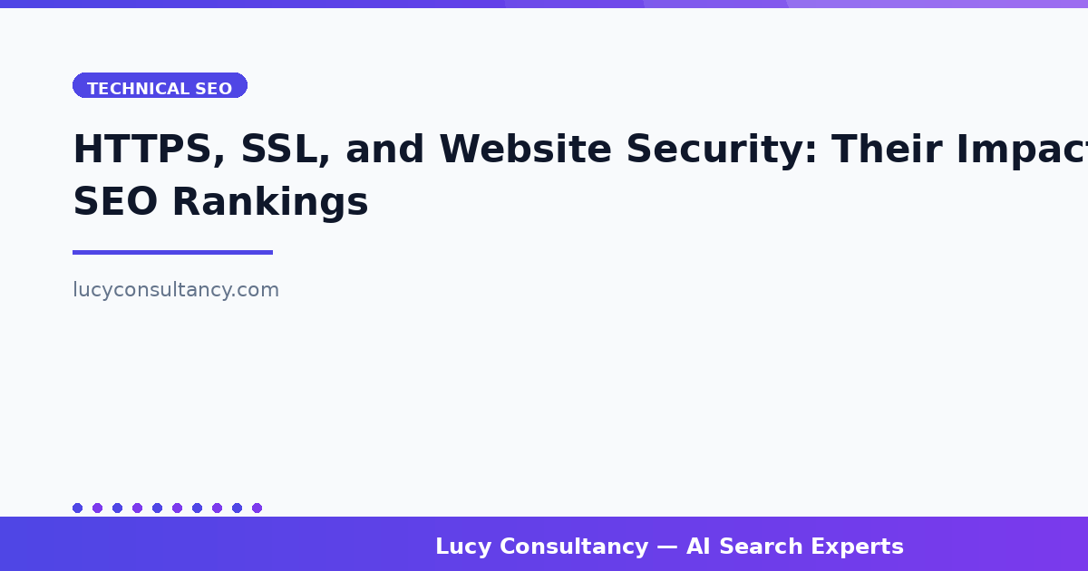 HTTPS, SSL, and Website Security: Their Impact on SEO Rankings